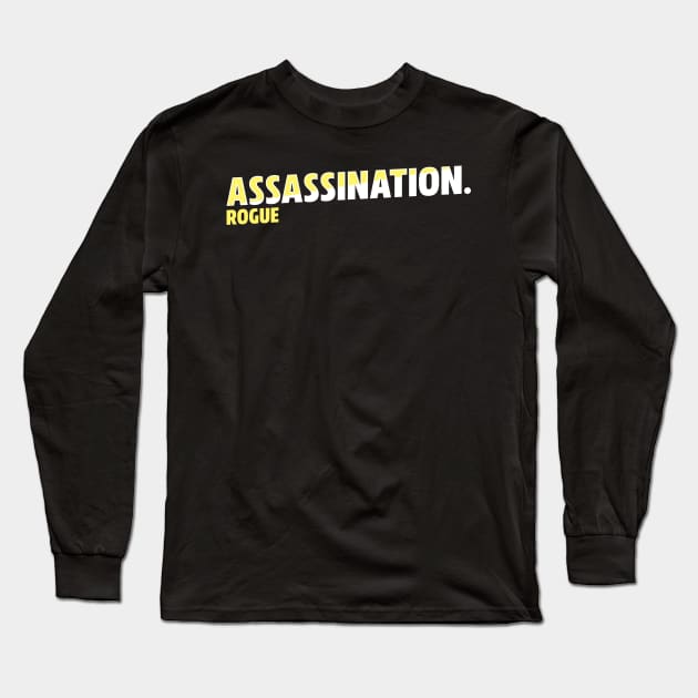 Assassination Rogue Long Sleeve T-Shirt by Sugarpink Bubblegum Designs